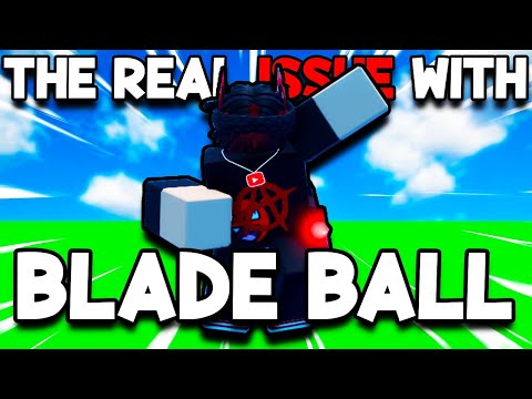 THE REAL ISSUE WITH ROBLOX BLADE BALL....