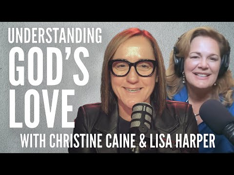 Christine Caine | Understanding God's Love For You | How Rest and Trust Are Connected | Lisa Harper