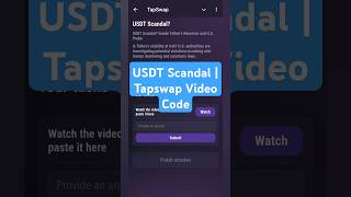 USDT Scandal | Tapswap Video Code