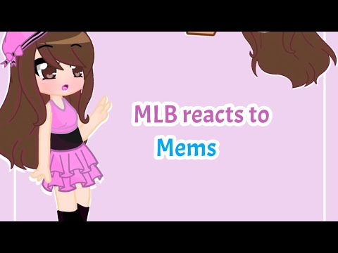 🍉MLB Reacts To Memes ||Gacha Club|| Part 1🌹