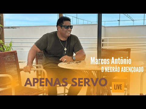 APENAS SERVO- MARCOS ANTÔNIO