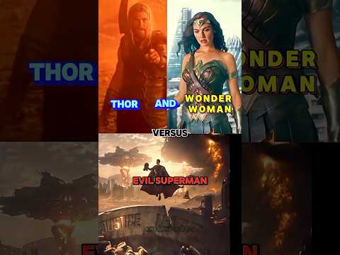 Thor And Wonder Woman Vs Evil Super man