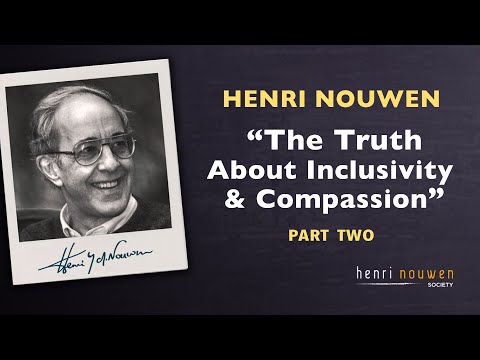 Rare Video | Henri Nouwen "The Truth About Inclusivity & Compassion", Part Two