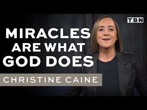 Miracles and God | The Power of God Lives in You | Christine Caine