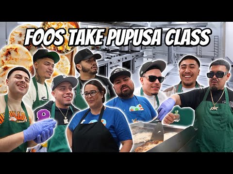 FOOS TAKE PUPUSA CLASS !!