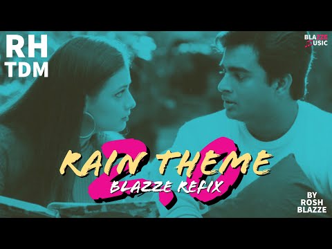 RHTDM Rain Theme  2.0 (Blazze Refix) | Love At First Sight | Rehna Hai Tere Dil Mein |  2021