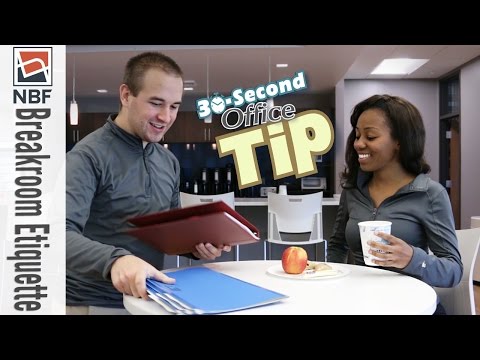 Breakroom Etiquette | NBF 30 Second Office Tip