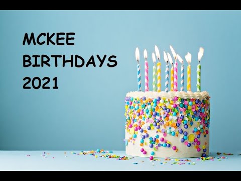 McKee Family Birthdays 2021