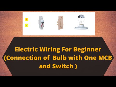 Electric Wiring for Beginner | How to Connect Bulb with one MCB and One Switch?