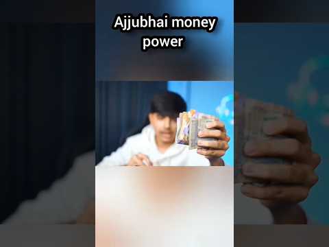 Ajjubhai money power 🔥😱💰 #ajjubhai #money #shorts