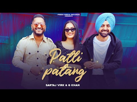 Patli Patang | G khan ft Sartaj Virk ( Teja ) | Punjabi Song 2021 | Fresh Media Records