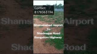 #landforsale #shamshabad #shamshabadairport #shadnagar #bangalorehighway