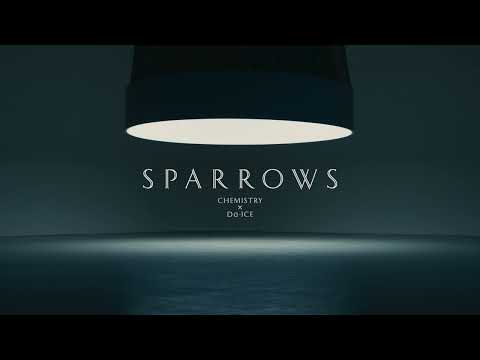 CHEMISTRY x Da-iCE "SPARROWS" Official Teaser