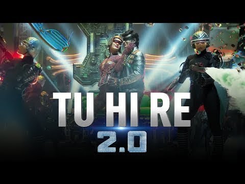 Tu Hi Re | 2.0 | Rajinikanth | Akshay Kumar | A.R. Rahman | S. Shankar