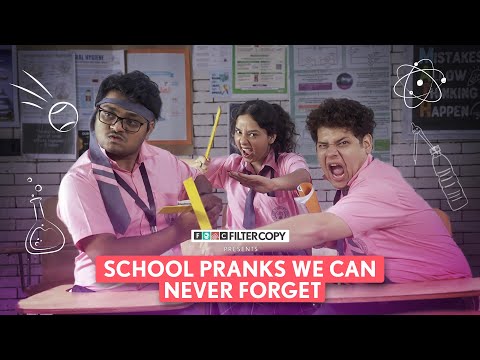 FilterCopy | School Pranks We Can Never Forget | Ft. Shashwat Chaturvedi, Pratibha Sharma