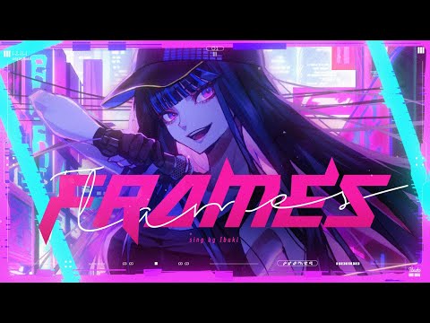 Ibuki - FRAMES  (Official Video)