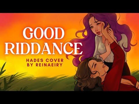 Good Riddance || Hades Cover By Reinaeiry