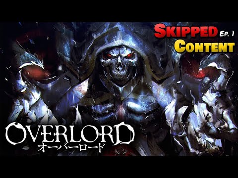 OVERLORD Season 1 Cut Content | What Did The Anime Change? Episode 1 - Yggdrasil & The New World