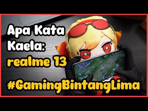 APA KATA KAELA: realme 13