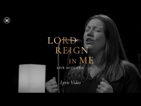 Lord Reign in Me - Vineyard Worship [Live Acoustic Lyric Video]