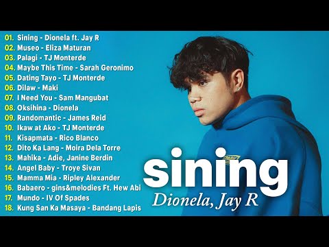 Sining - Dionela ft. Jay R 💗 Best OPM Tagalog Love Songs💗 OPM Tagalog Top Songs 2024 Playlist #new1