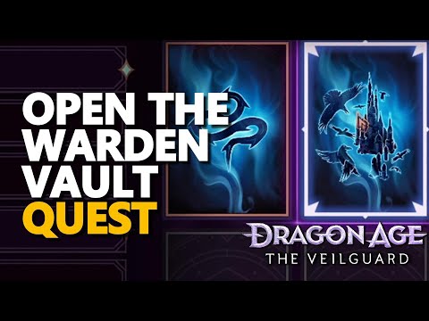 Open the Warden vault Dragon Age The Veilguard