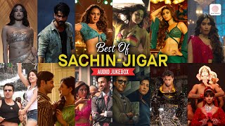 Best of Sachin Jigar | Nadiyon Paar | Paisa Hai Toh | Bezubaan | Odhani | Superhit Bollywood Songs