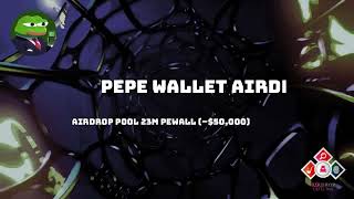 🕵🏻‍♂️ Pepe Wallet Airdrop | 🏆 Total Airdrop Pool: 23 Million PEWALL [~$50,000]#airdrop #bitcoin