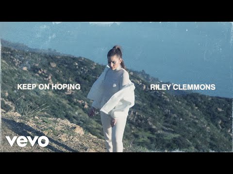 Riley Clemmons - Keep On Hoping (Audio)