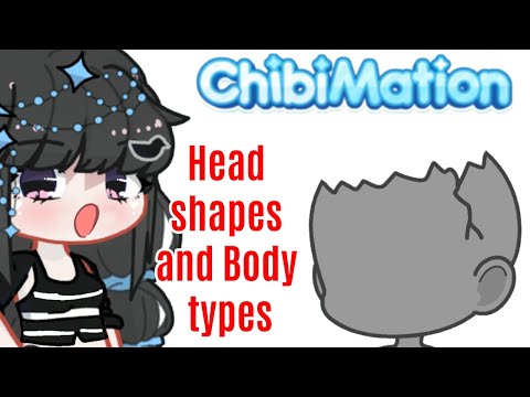 Will Chibimation have head shapes and Body types?