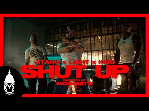 Jitano x Light x Kidd - Shut Up (Official Music Video)