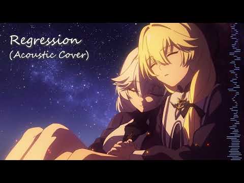 [Honkai Impact 3rd] Regression - Acoustic Cover