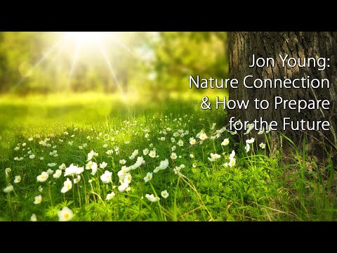 Jon Young: Nature Connection & How to Prepare for the Future