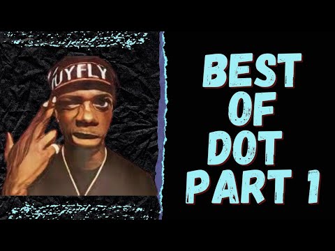 BEST OF DOT (PART 1)