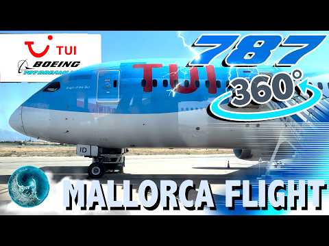 (360 Report) TUI Boeing 787-8 Dreamliner Flight Manchester Airport - Palma de Mallorca