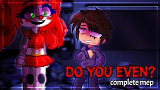 || DO YOU EVEN? || COMPLETE MEP || 60K SPECIAL! || FNAF SL||