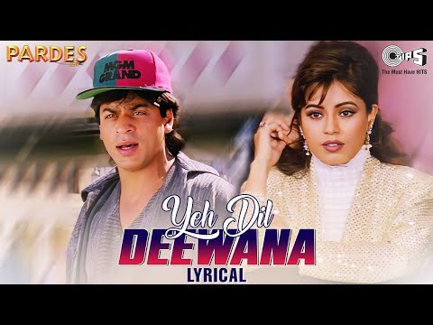 Yeh Dil Deewana - Lyrical | Shahrukh Khan | Mahima Chaudhry | Sonu Nigam | Pardes