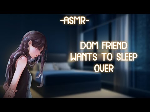 [ASMR] [ROLEPLAY] ♡dom friend wants to sleep over♡ (binaural/F4A)