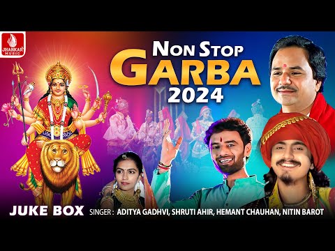 Non Stop Garba 2024 | Hemant Chauhan | Aditya Gadhvi | Nitin Barot | Navratri Special | Jukebox