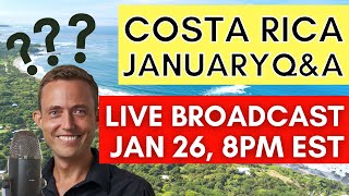 Costa Rica 2022 Q&A - January  | #CostaRicaMatt Answers EVERYTHING!