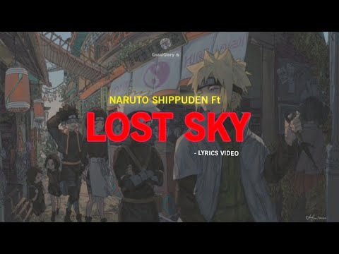 Lost Sky Ft Naruto Shippuden  ( Fearless )  | Lyrics Video | NCS - Copyright Free Music