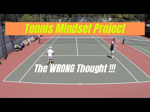 Tennis Mindset.  Overhead. This Is The WRONG Thought.