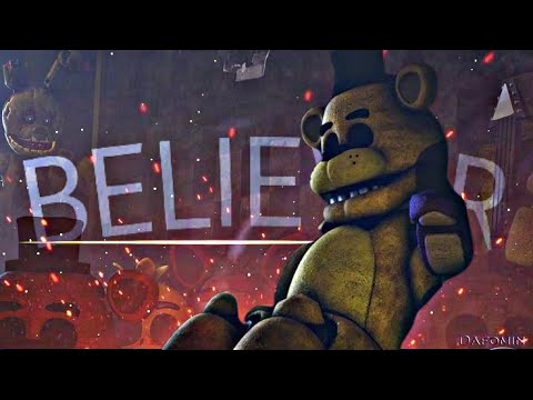 (Believer by imagine dragon) Fnaf edit AMV