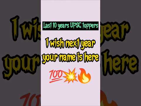 Last 10 years UPSC toppers list #upsc #toppers #upsctoppers #ias #iastoppers