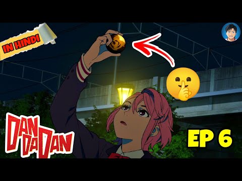 She got Superpower to Touch  balls| Dandadan eposide 6 in Hindi | Quick Anime