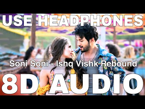 Soni Soni (8D Audio) || Ishq Vishk Rebound || Darshan Raval, Jonita Gandhi || Rohit Saraf, Pashmina