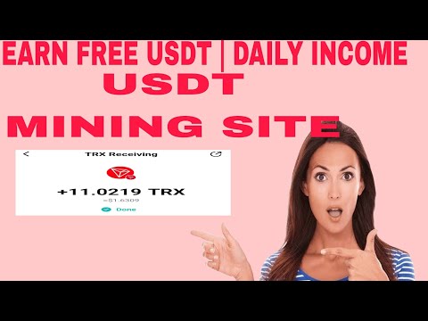 EARN FREE USDT | DAILY INCOME | MINING SITE MINIMUM DEPOSIT $10 USDT