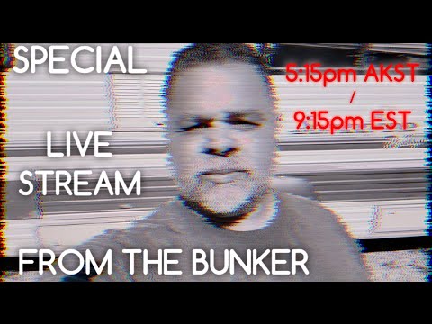 LIVE FROM THE BUNKER - SPECIAL BROADCAST TO THE WORLD - IT WILL HAPPEN UNEXPECTEDLY!