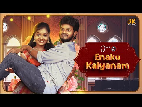 Enaku Kalyanam  | Episode - 01 | Ok Originals