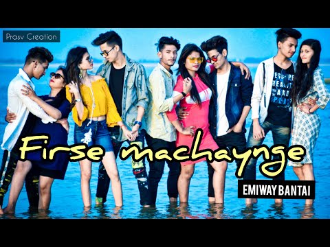 EMIWAY BANTAI - FIRSE MACHAYENGE | PRASV Creation | NEW SONG | SWAALINA | RAP | Machayenge Lyrics